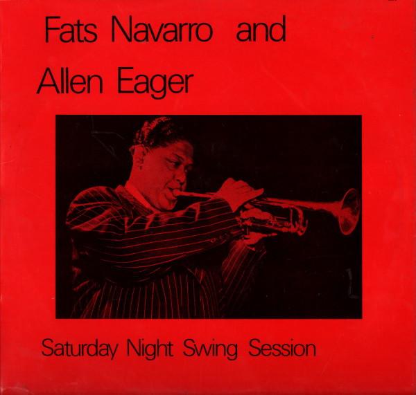 Fats Navarro, Allen Eager - Saturday Night Swing Session