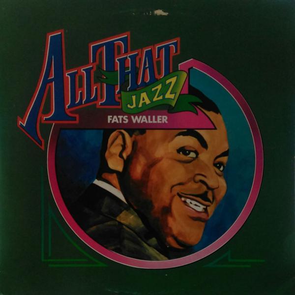 Fats Waller - All That Jazz