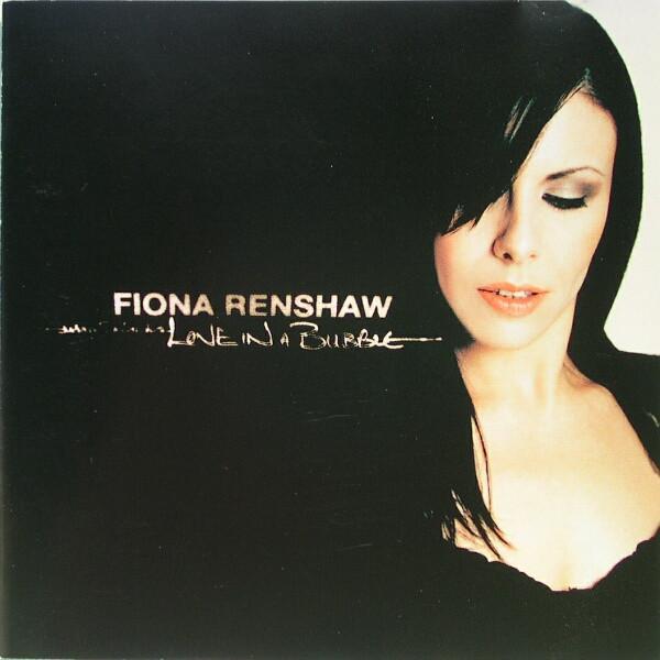 Fiona Renshaw - Love In A Bubble