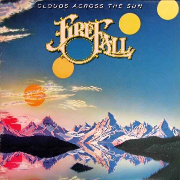 Firefall - Clouds Across The Sun