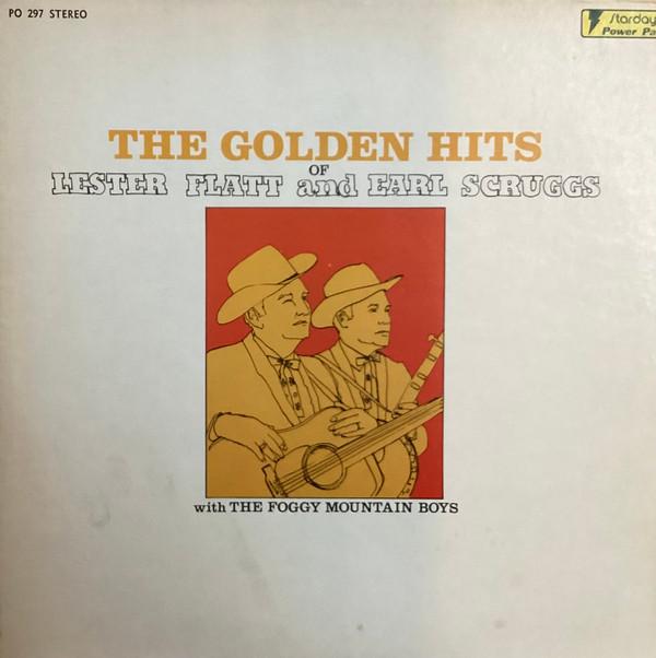 Flatt & Scruggs, The Foggy Mountain Boys - The Golden Hits Of Lester Flatt And Earl Scruggs