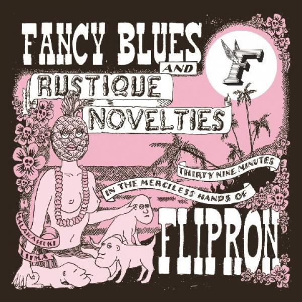 Flipron - Fancy Blues And Rustique Novelties