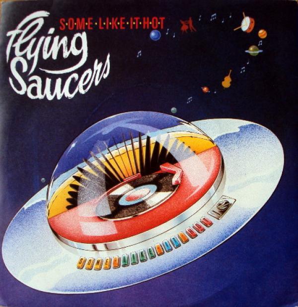 Flying Saucers - Some Like It Hot