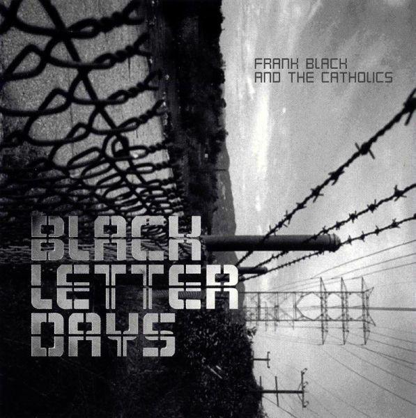 Frank Black And The Catholics - Black Letter Days