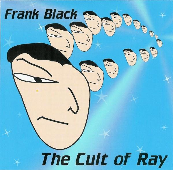 Frank Black - The Cult Of Ray