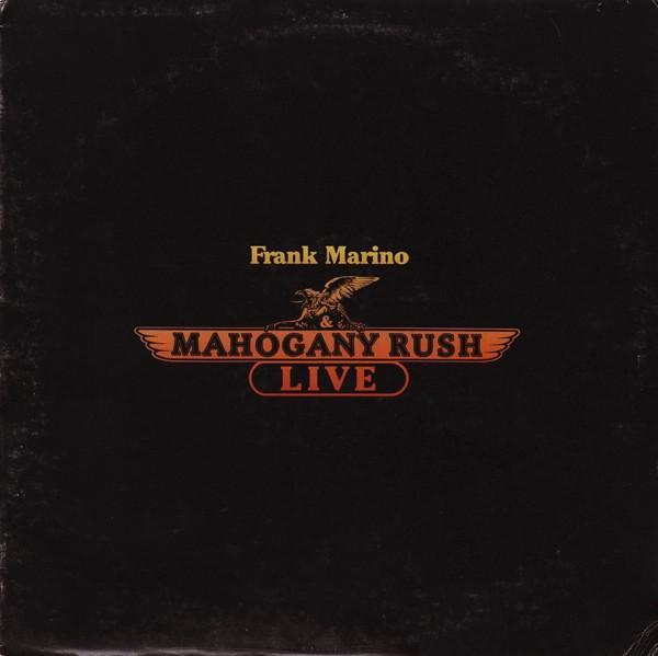 Frank Marino, Mahogany Rush - Live