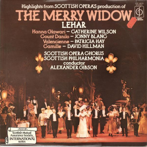 Franz Lehár, Catherine Wilson (8), Jonny Blanc, Patricia Hay, David Hillman (2), Scottish Opera Chorus, Scottish Philharmonia, Alexander Gibson - The Merry Widow - Highlights