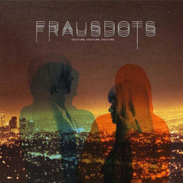 Frausdots - Couture, Couture, Couture