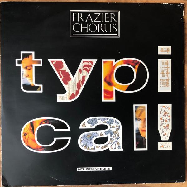 Frazier Chorus - Typical!