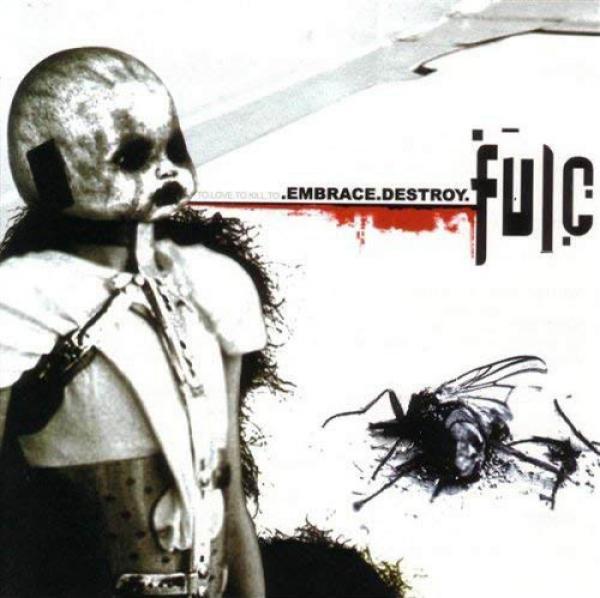 Fulc - .Embrace.Destroy.