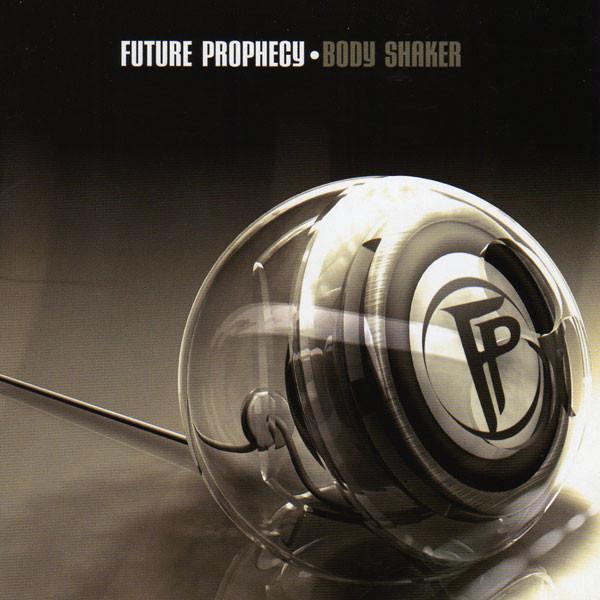 Future Prophecy - Body Shaker