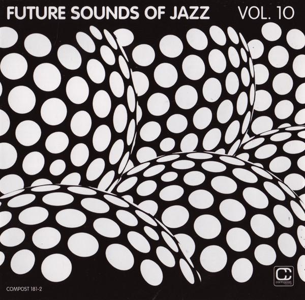  - Future Sounds Of Jazz Vol. 10