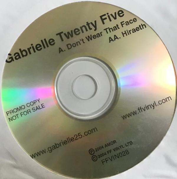 Gabrielle Twenty Five - Don't Wear That Face