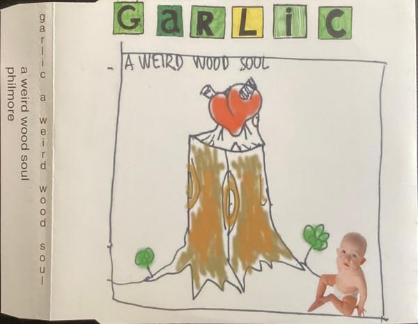 Garlic (4) - A Weird Wood Soul