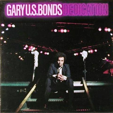 Gary U.S. Bonds - Dedication