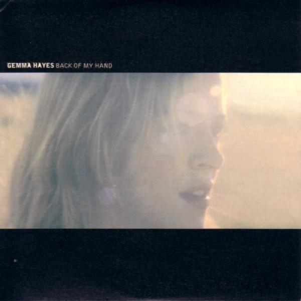 Gemma Hayes - Back Of My Hand