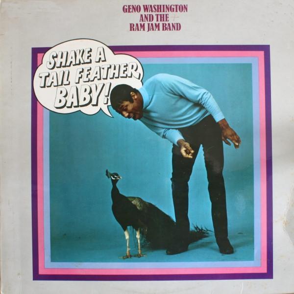 Geno Washington & The Ram Jam Band - Shake A Tail Feather