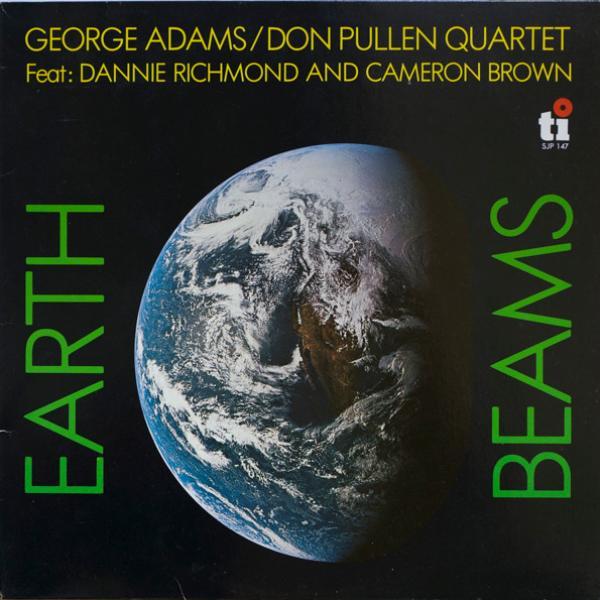George Adams - Don Pullen Quartet - Earth Beams