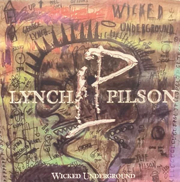 George Lynch, Jeff Pilson - Wicked Underground