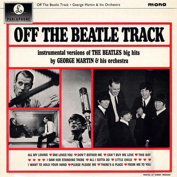 George Martin And His Orchestra - Off The Beatle Track