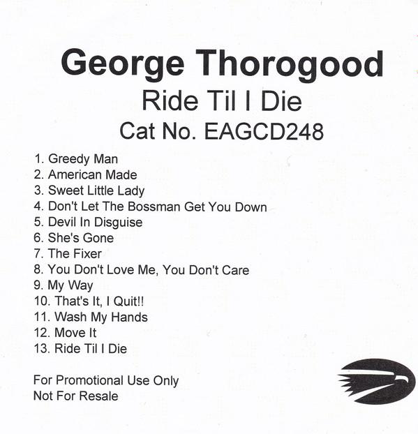 George Thorogood & The Destroyers - Ride 'Til I Die