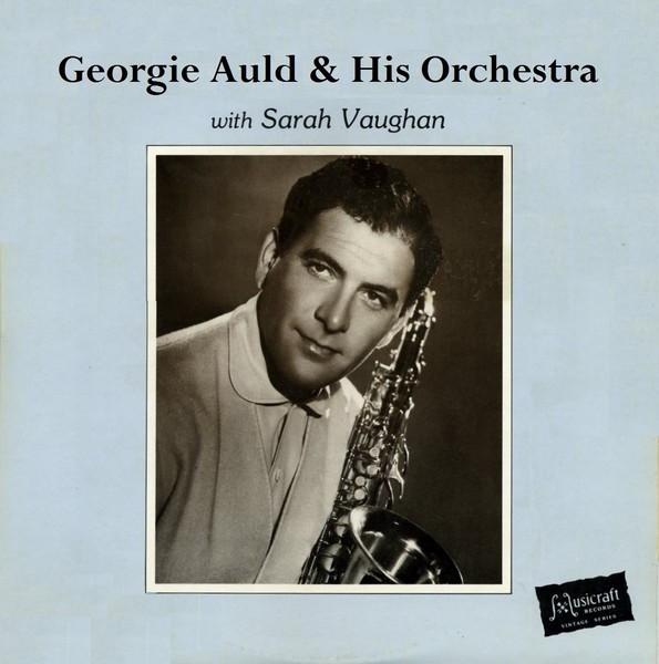 Georgie Auld And His Orchestra, Sarah Vaughan - Georgie Auld And His Orchestra Vol. 2