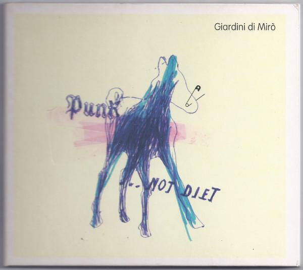 Giardini Di Mirò - Punk ... Not Diet!