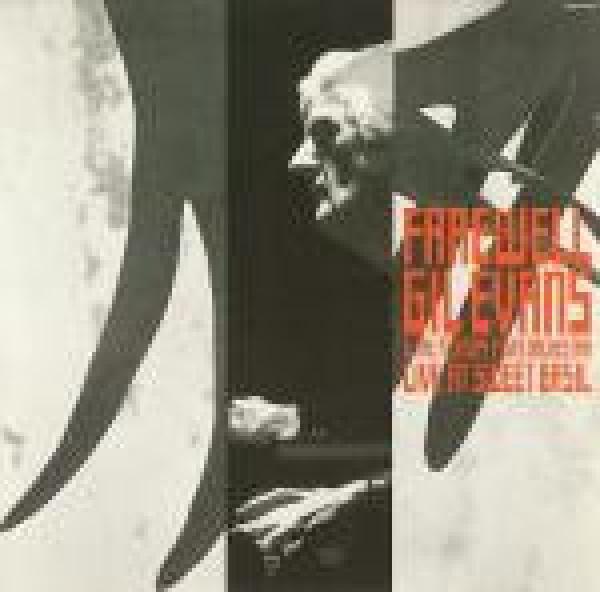 Gil Evans, The Monday Night Orchestra - Farewell - Live At Sweet Basil