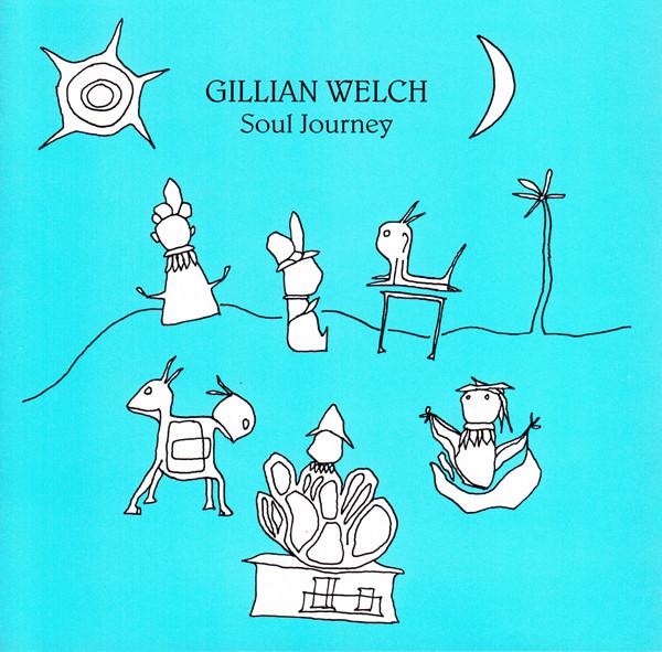 Gillian Welch - Soul Journey