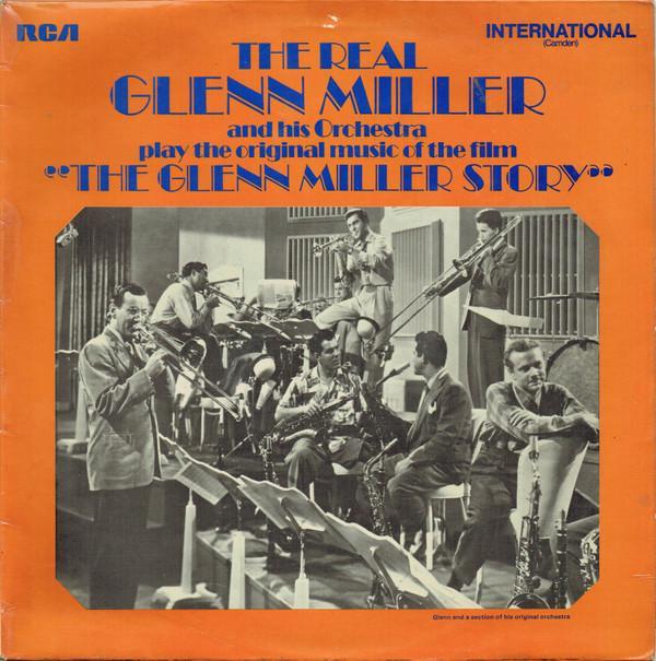 Glenn Miller And His Orchestra - Play The Original Music Of The Film "The Glenn Miller Story"