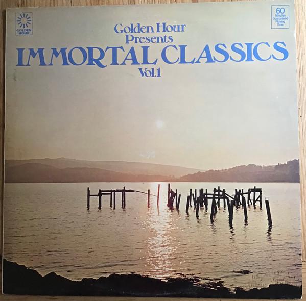  - Golden Hour Presents Immortal Classics Vol. 1