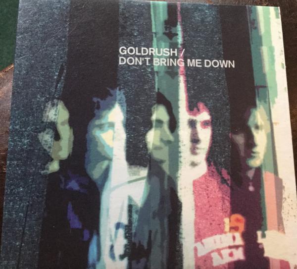 Goldrush (2) - Don't Bring Me Down
