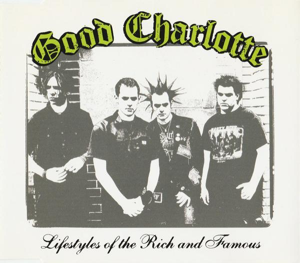 Good Charlotte - Lifestyles Of The Rich And Famous