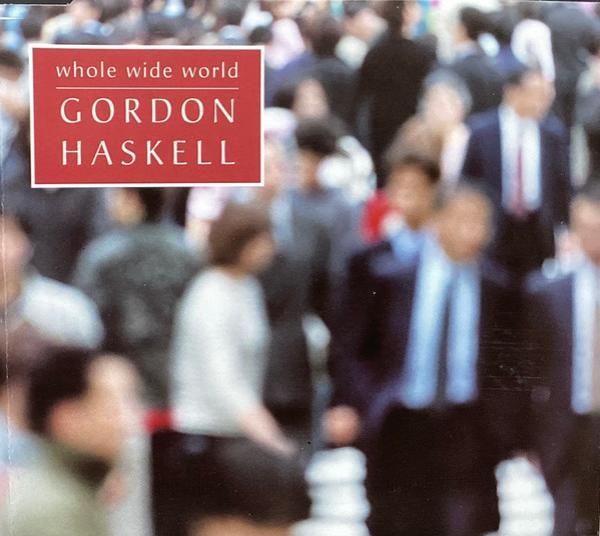 Gordon Haskell - Whole Wide World