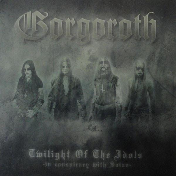 Gorgoroth - Twilight Of The Idols (In Conspiracy With Satan)