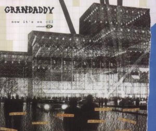 Grandaddy - Now It's On 