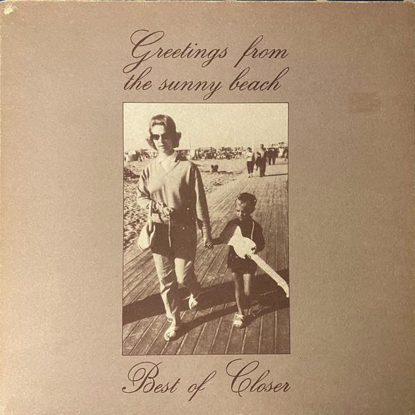  - Greetings From The Sunny Beach - Best Of Closer