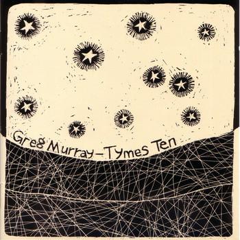 Greg Murray (3) - Tymes Ten