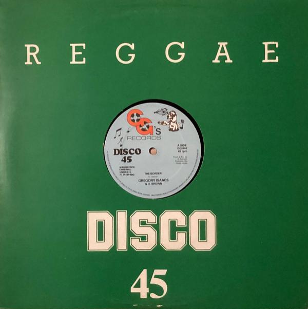 Gregory Isaacs, U Brown, G.G. Allstars - The Border / Out Of Rome