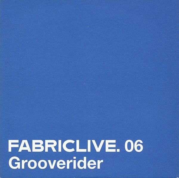 Grooverider - FabricLive. 06