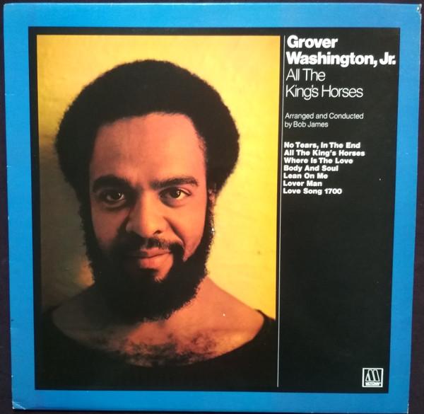 Grover Washington, Jr. - All The King's Horses