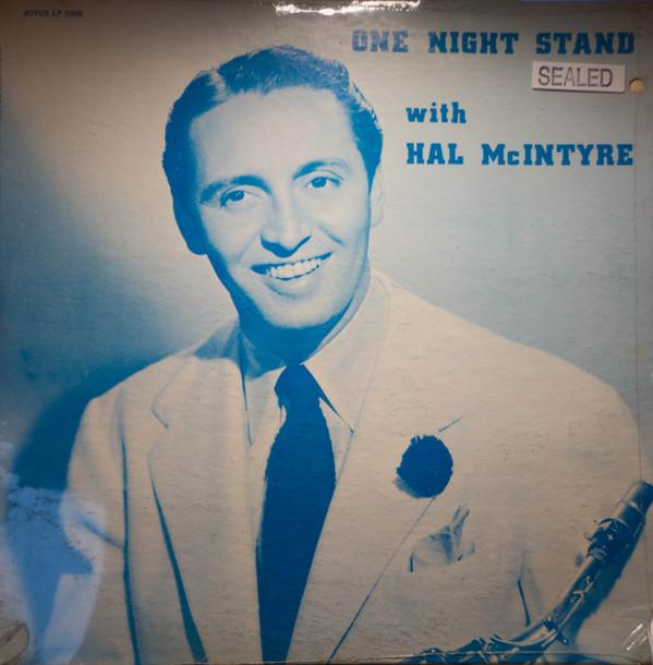 Hal McIntyre - One Night Stand With Hal McIntyre