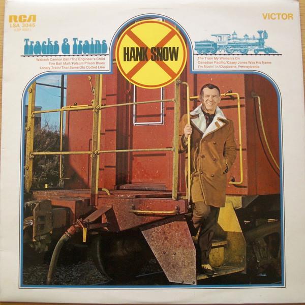 Hank Snow - Tracks & Trains