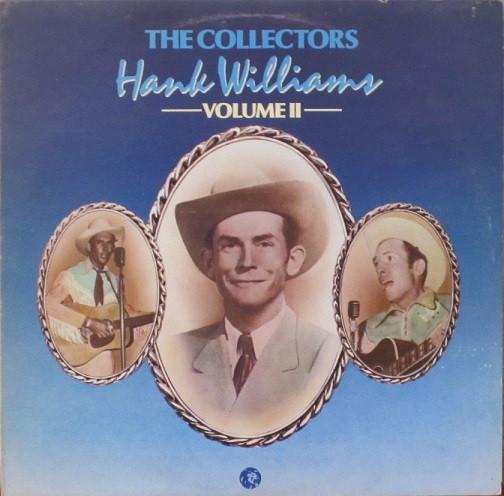 Hank Williams - The Collectors Volume II
