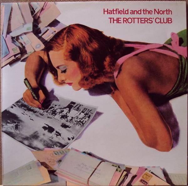 Hatfield And The North - The Rotters' Club