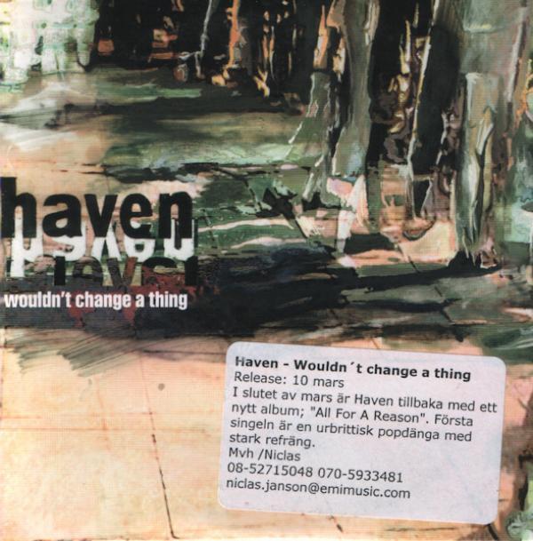 Haven - Wouldn't Change A Thing