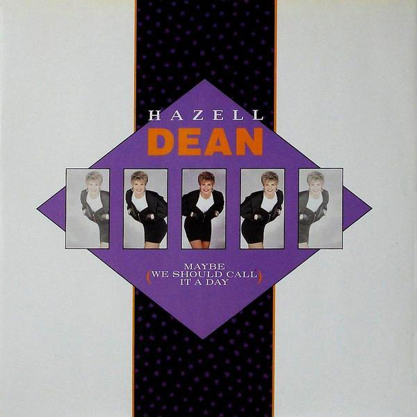 Hazell Dean - Maybe (We Should Call It A Day)