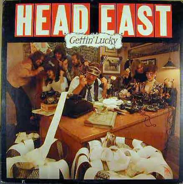 Head East - Gettin' Lucky