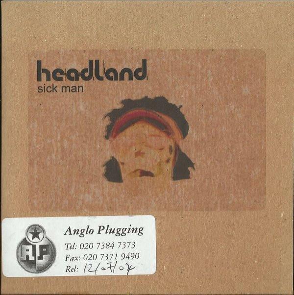 Headland - Sick Man