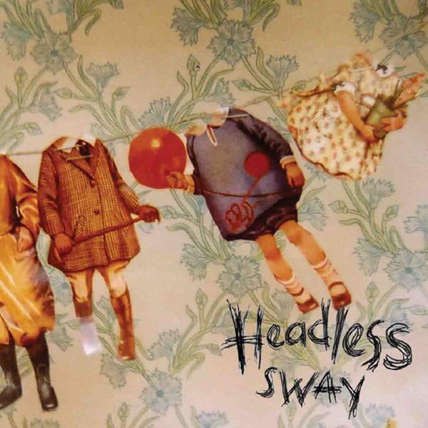 Headless (4) - Sway